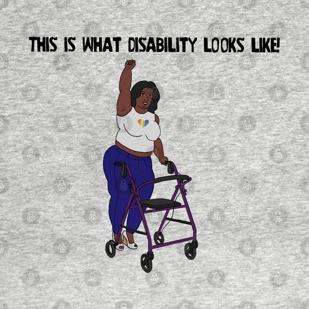 This Is What Disability Looks Like Walker by Dissent Clothing